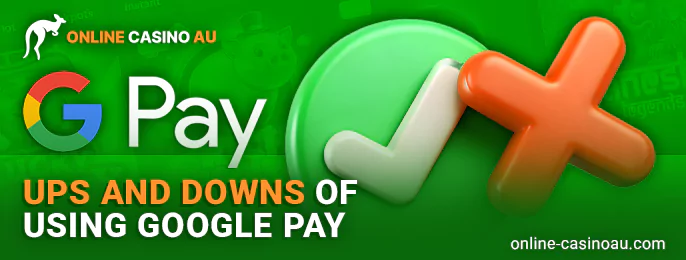 What are the pros and cons of Google Pay at online casinos